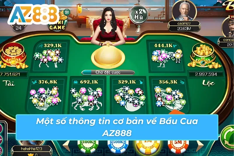 Những thông tin chính về Bầu Cua AZ888