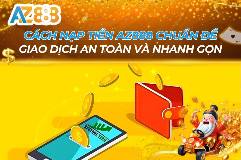 Cách Nạp Tiền AZ888