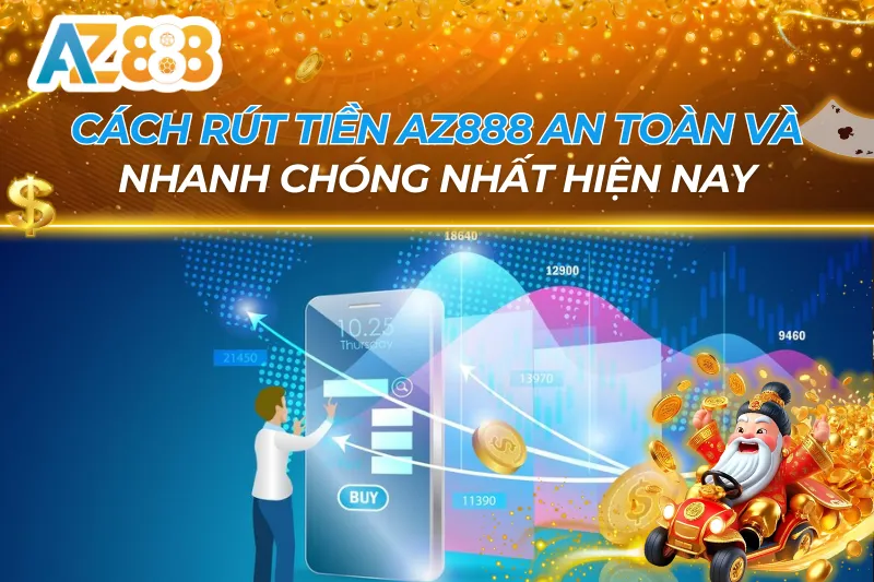 Cách Rút Tiền AZ888