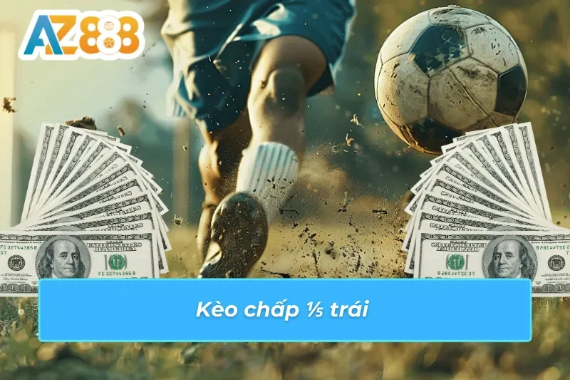 Đọc kèo Châu Á AZ888 - Kèo chấp ⅕ trái 