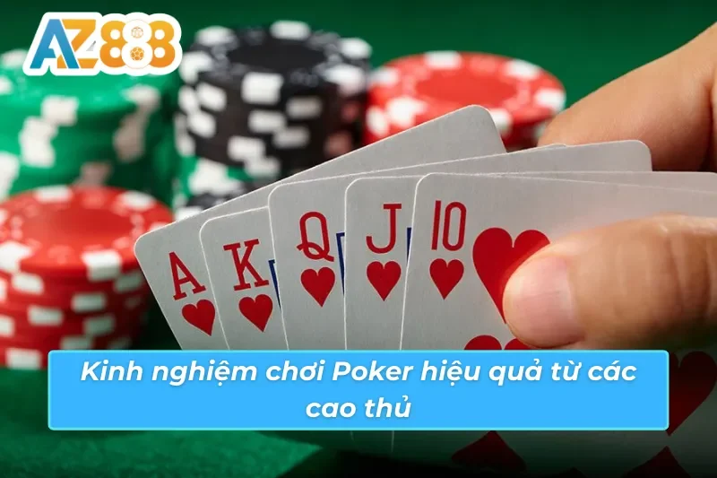 Kinh nghiệm chơi Poker AZ888 được chia sẻ bởi các cao thủ