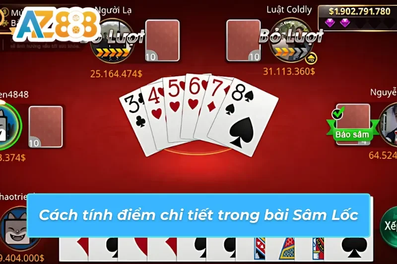 Cách tính điểm cơ bản trong game bài Sâm Lốc AZ888