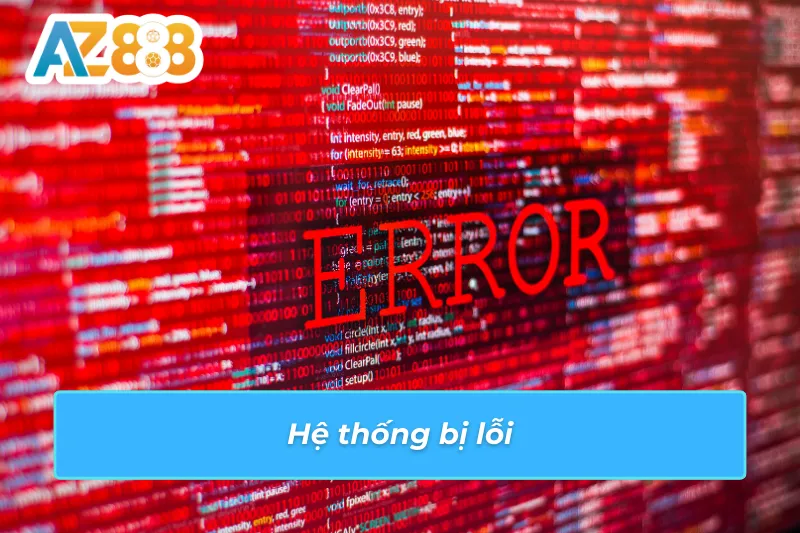 Tuyên bố miễn trừ trách nhiệm AZ888 cho hội viên khi hệ thống bị lỗi