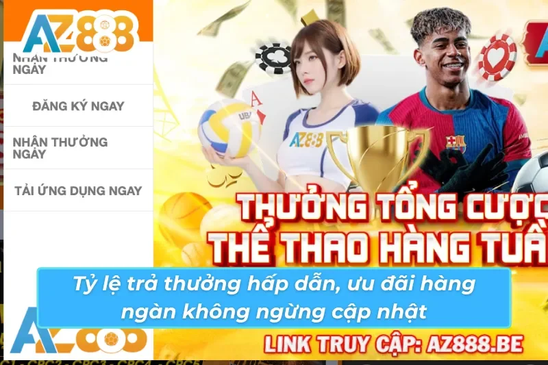 Tỷ lệ thưởng hấp dẫn của AZ888